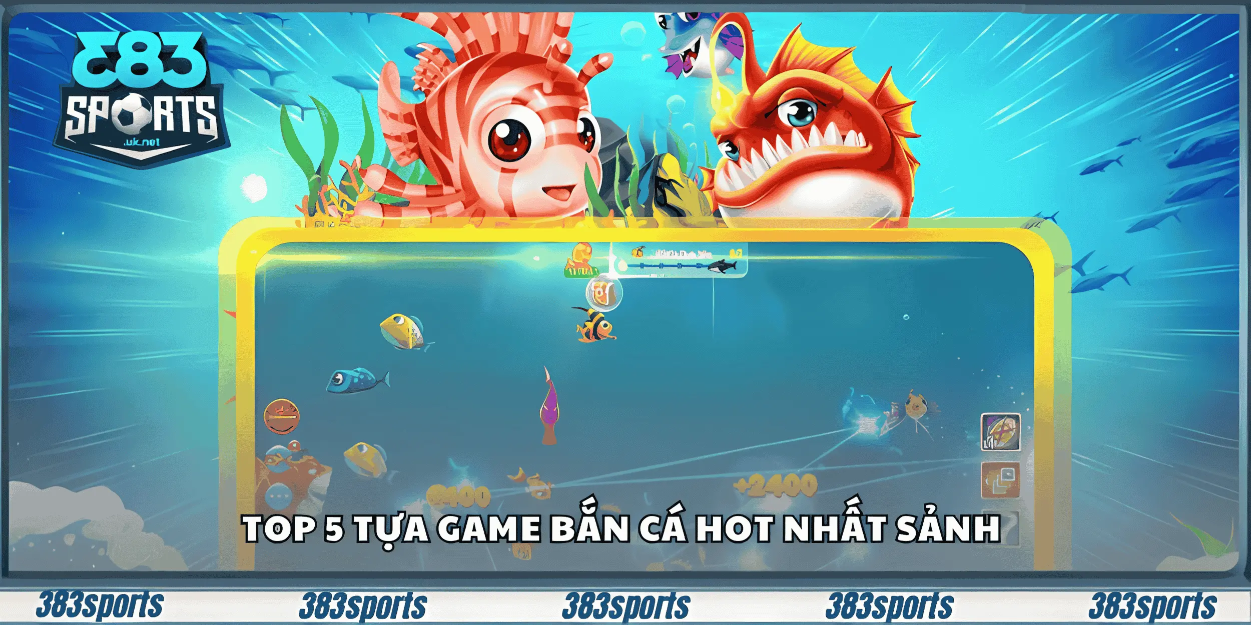 Top 5 tựa game bắn cá hot nhất sảnh