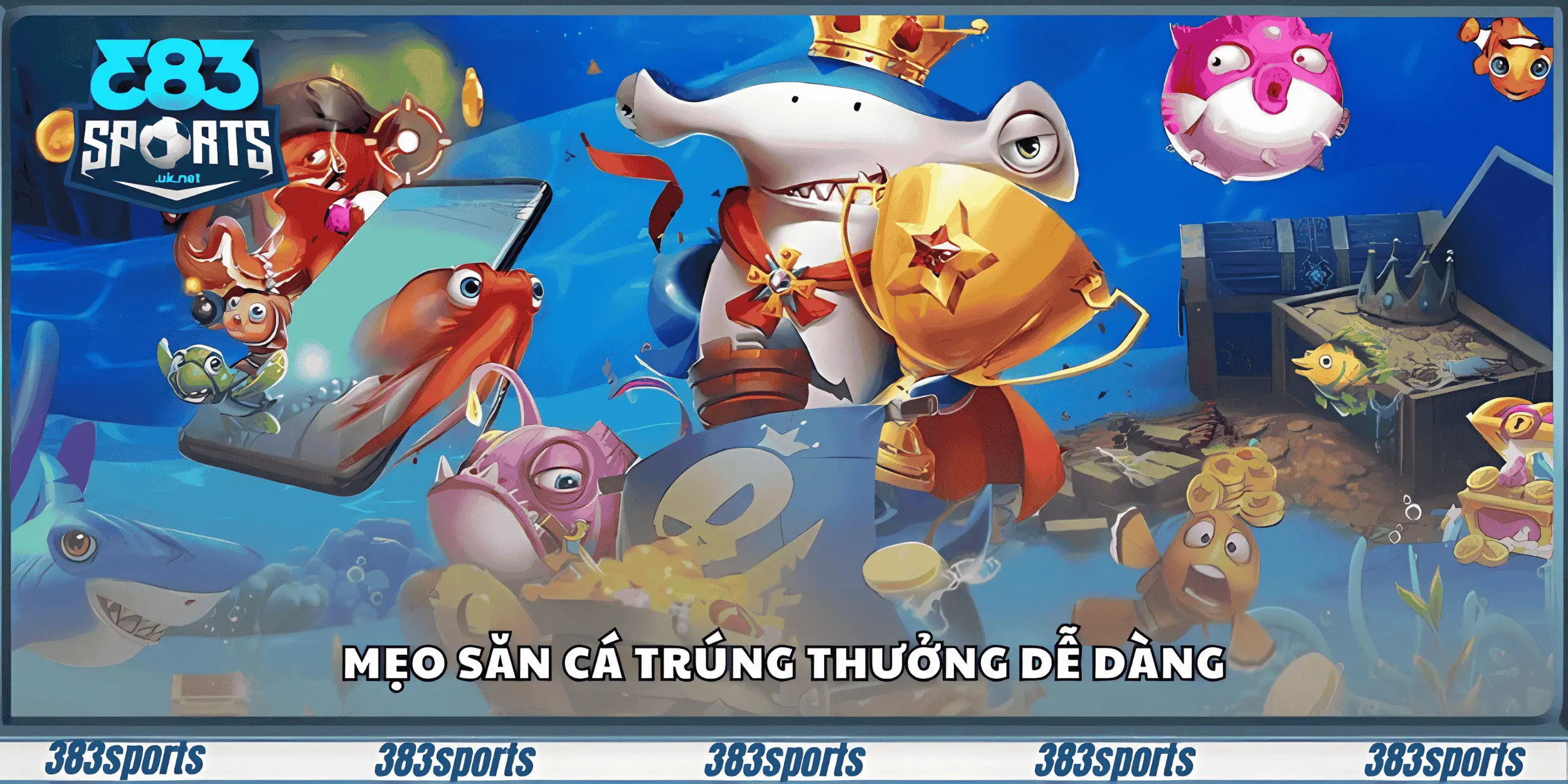 Mẹo săn cá trúng thưởng dễ dàng