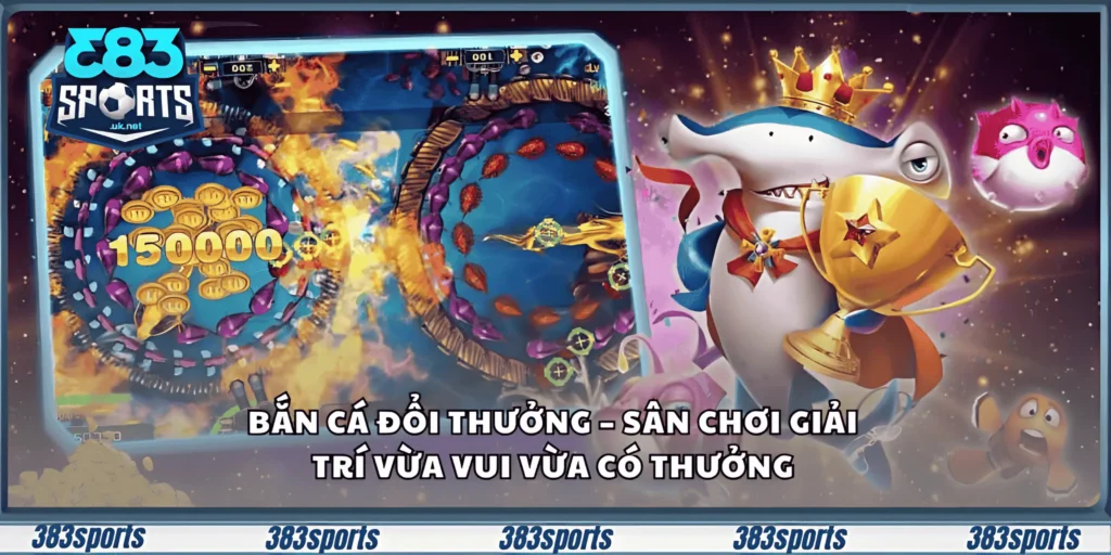 bắn cá đổi thưởng