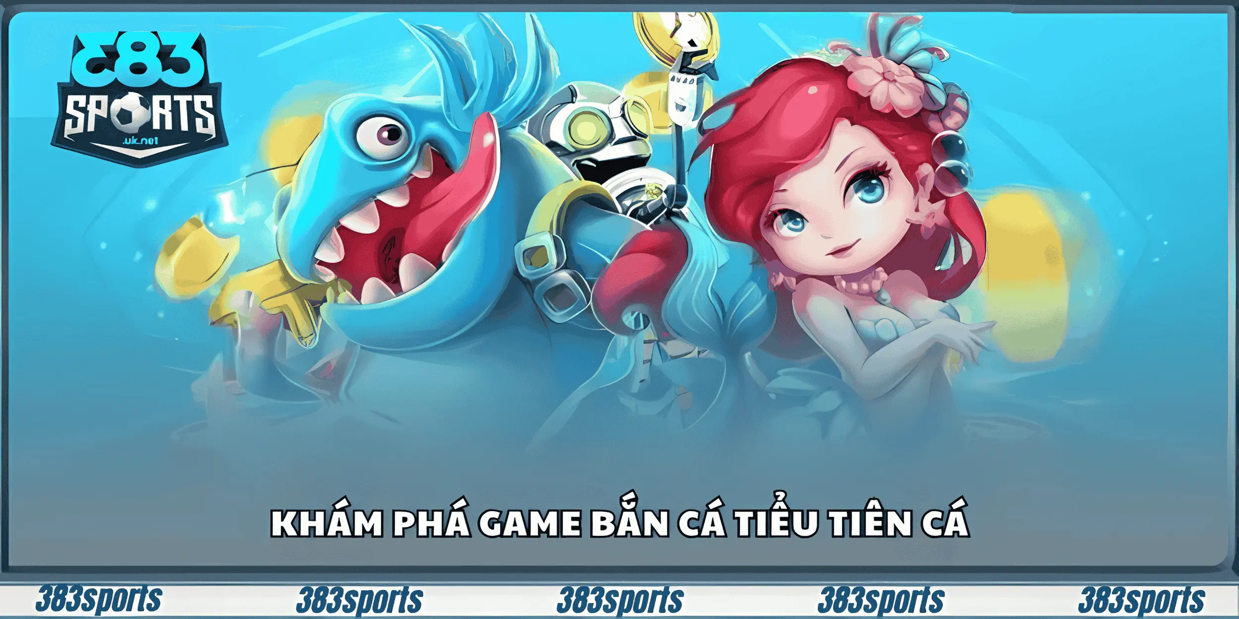 Khám phá game bắn cá tiểu tiên cá