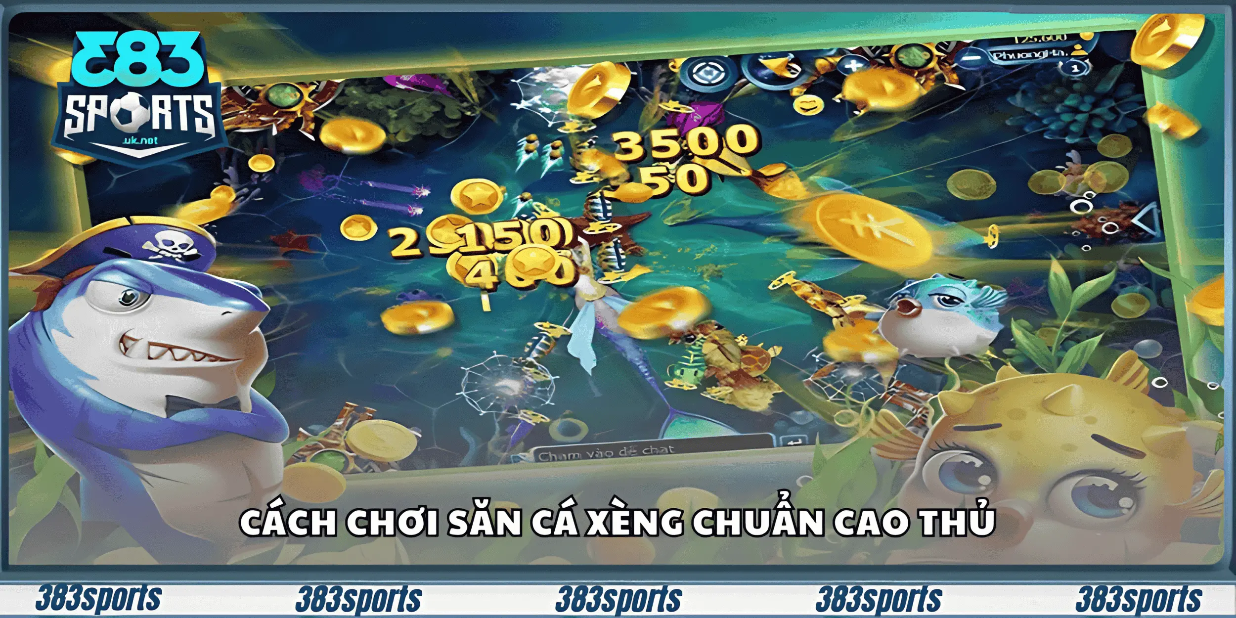 Cách chơi săn cá xèng chuẩn cao thủ