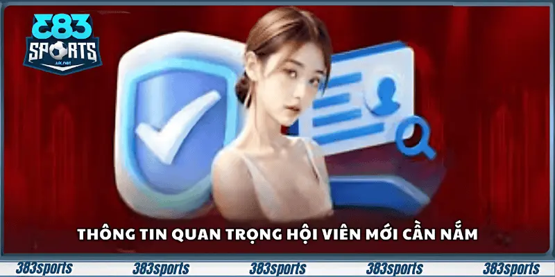 Thông tin quan trọng hội viên mới cần nắm