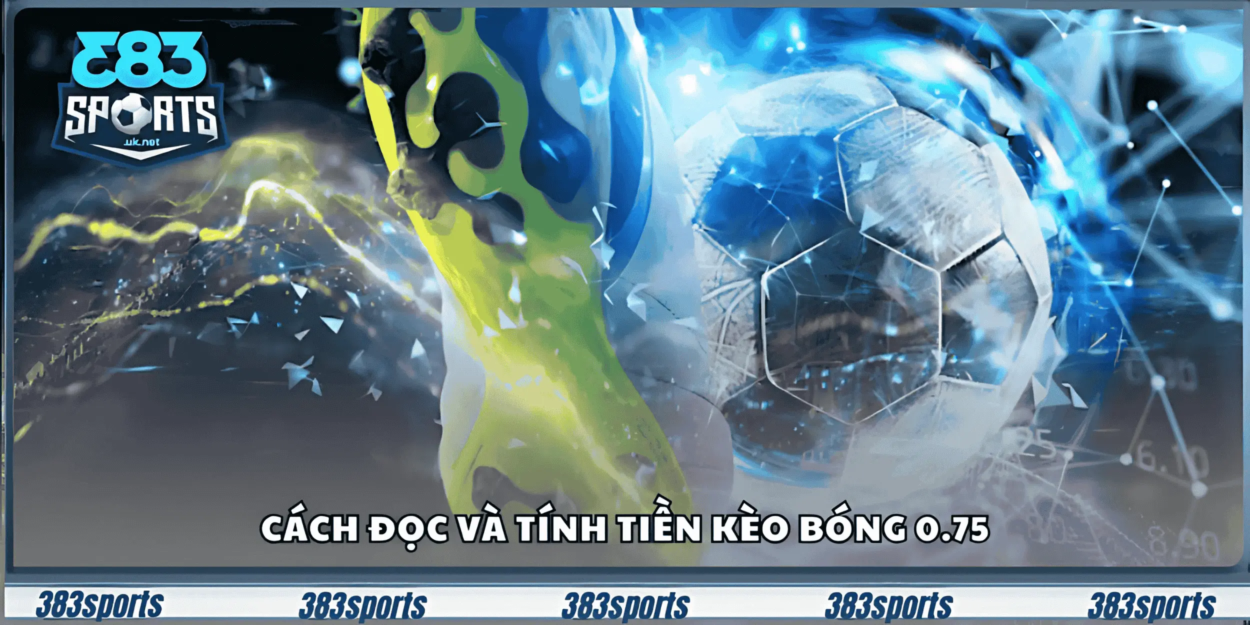 Cách đọc và tính tiền kèo bóng 0.75